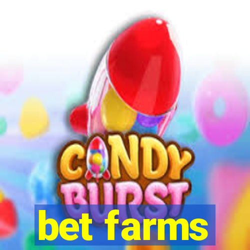 bet farms